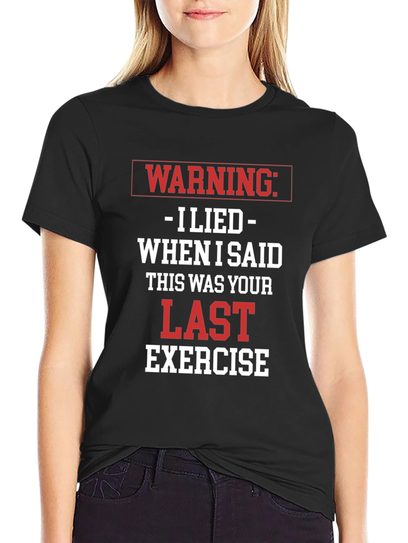 Warning: I Lied Exercise T-Shirt