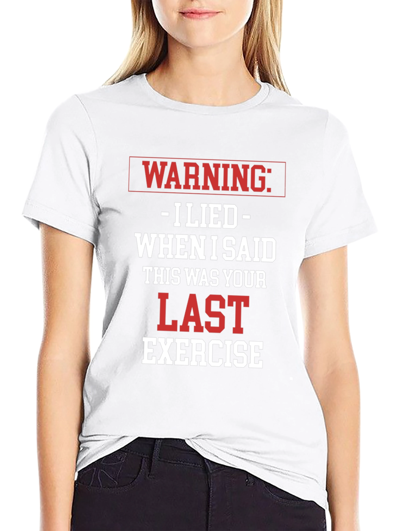 Warning: I Lied Exercise T-Shirt