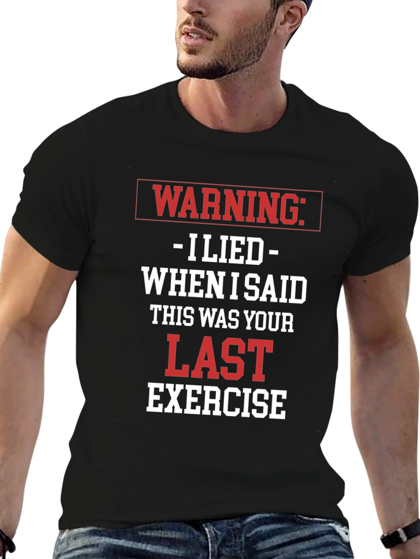 Warning: I Lied Exercise T-Shirt