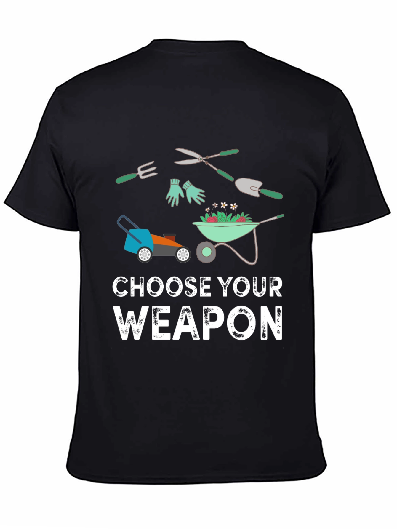 Choose Your Weapon Gardening T-Shirt