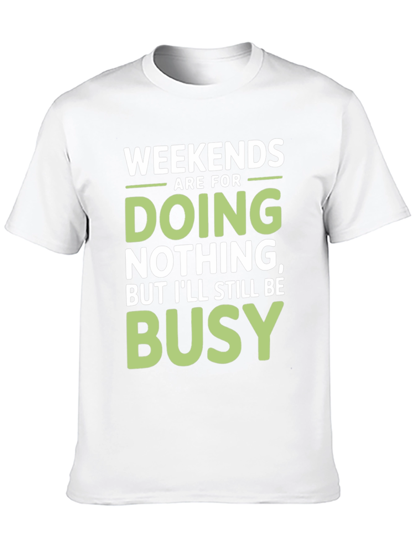Weekends Are For Doing Nothing Funny Graphic Tee