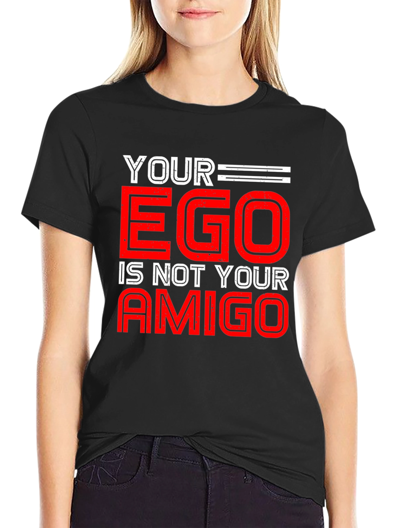 Your Ego is Not Your Amigo Graphic Tee
