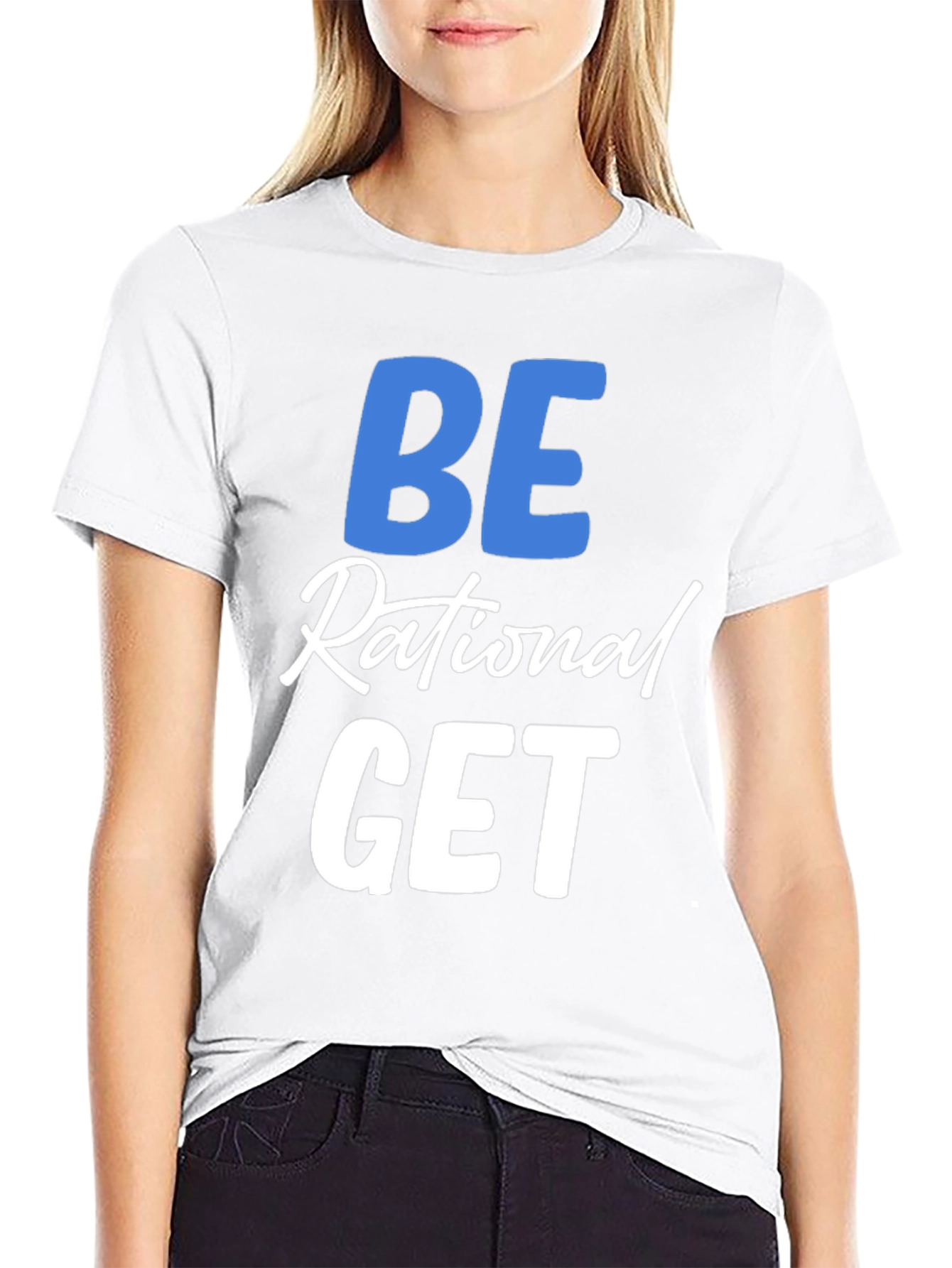 Be Rational Get T-Shirt - Black Crew Neck Tee