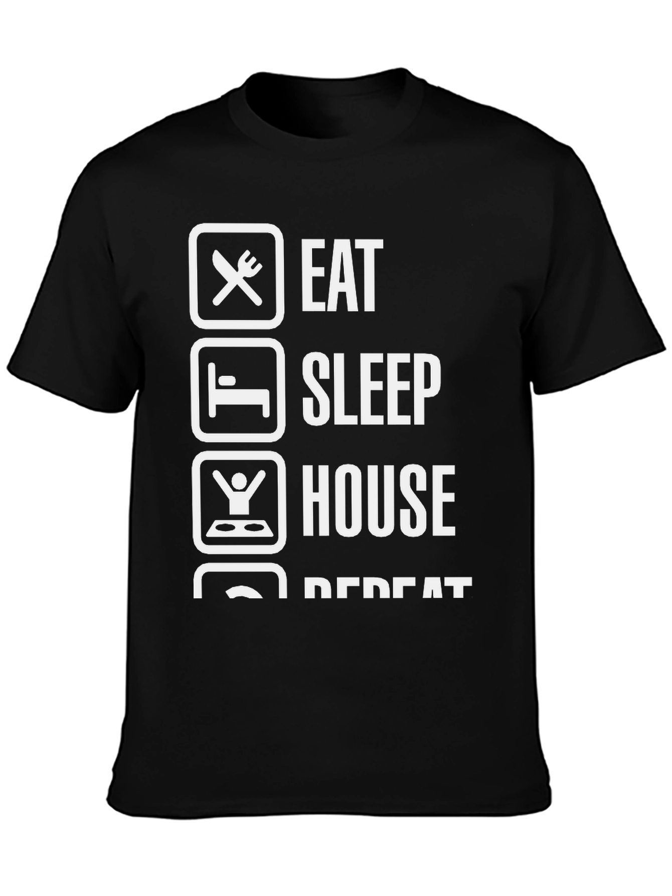 Eat Sleep House Repeat Black Graphic T-Shirt