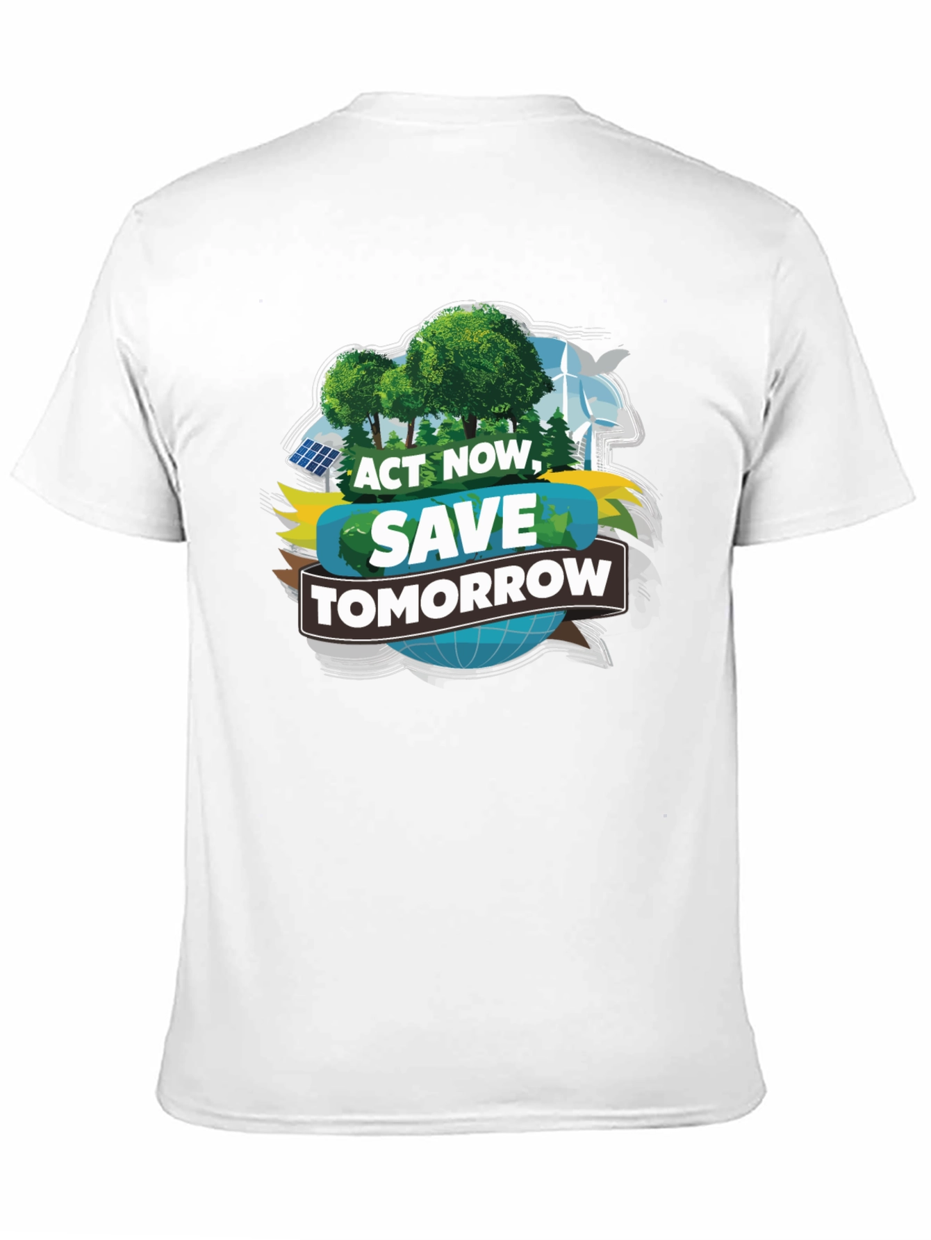 Eco-Friendly Act Now Save Tomorrow T-Shirt