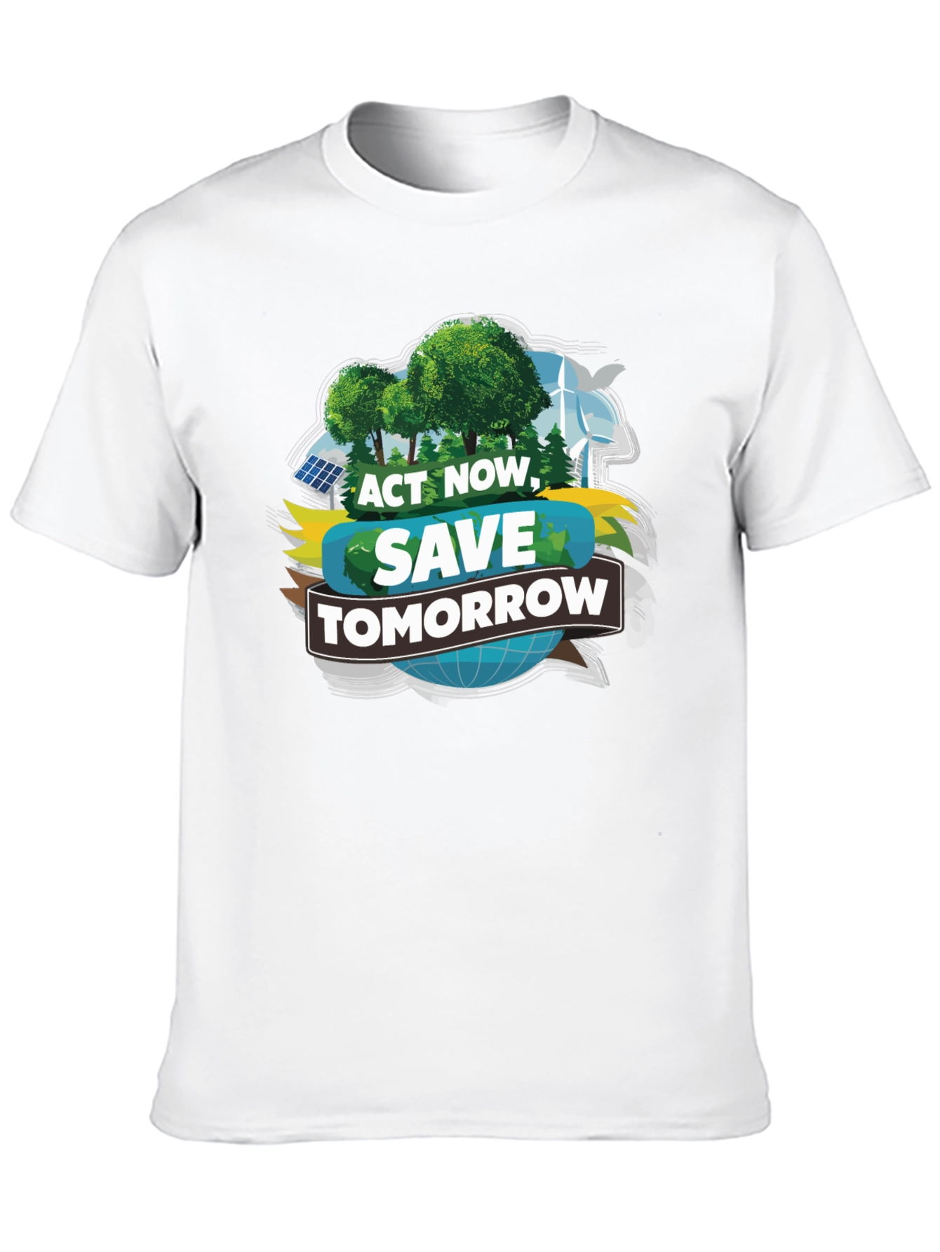 Eco-Friendly Act Now Save Tomorrow T-Shirt