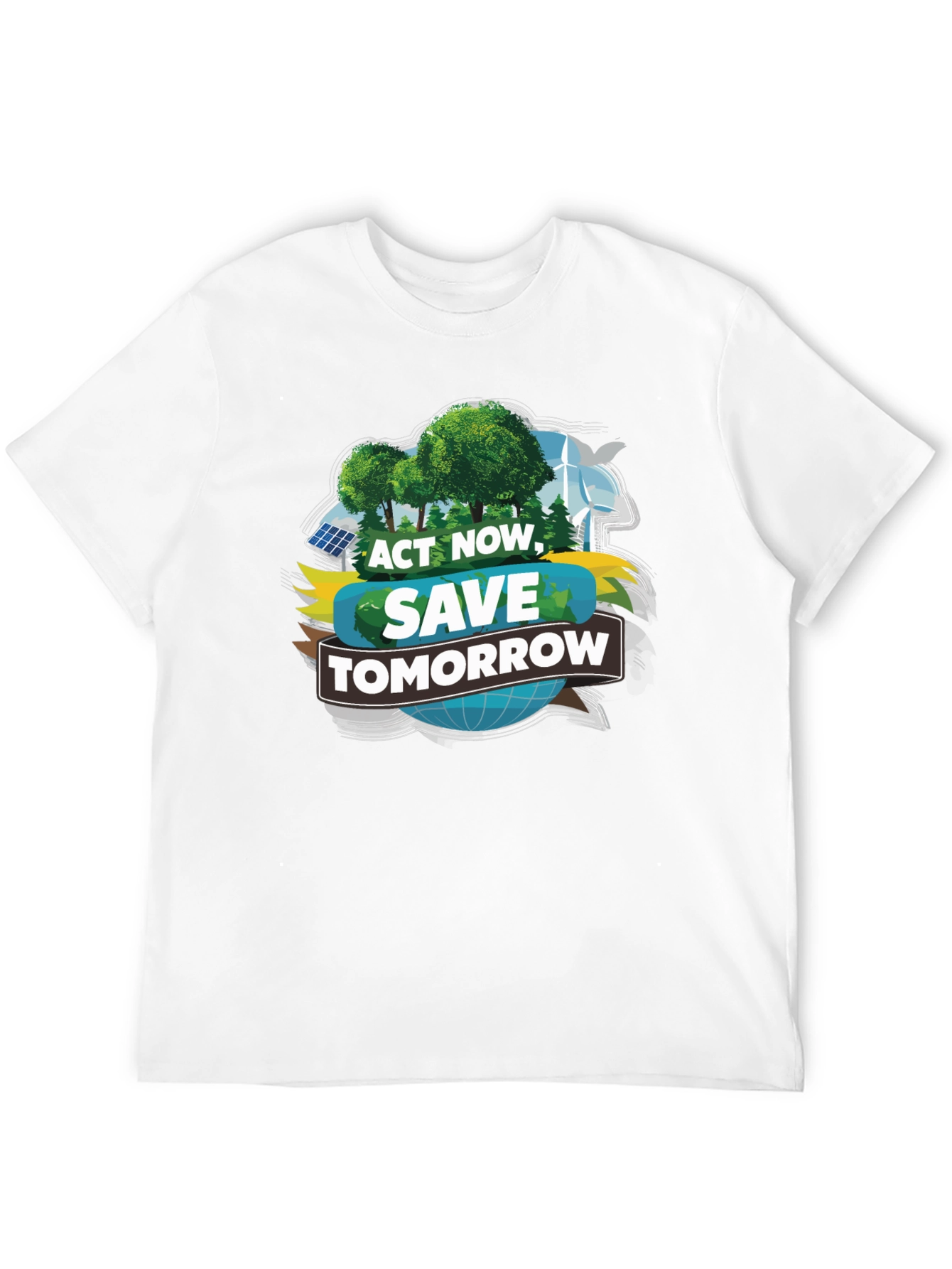 Eco-Friendly Act Now Save Tomorrow T-Shirt