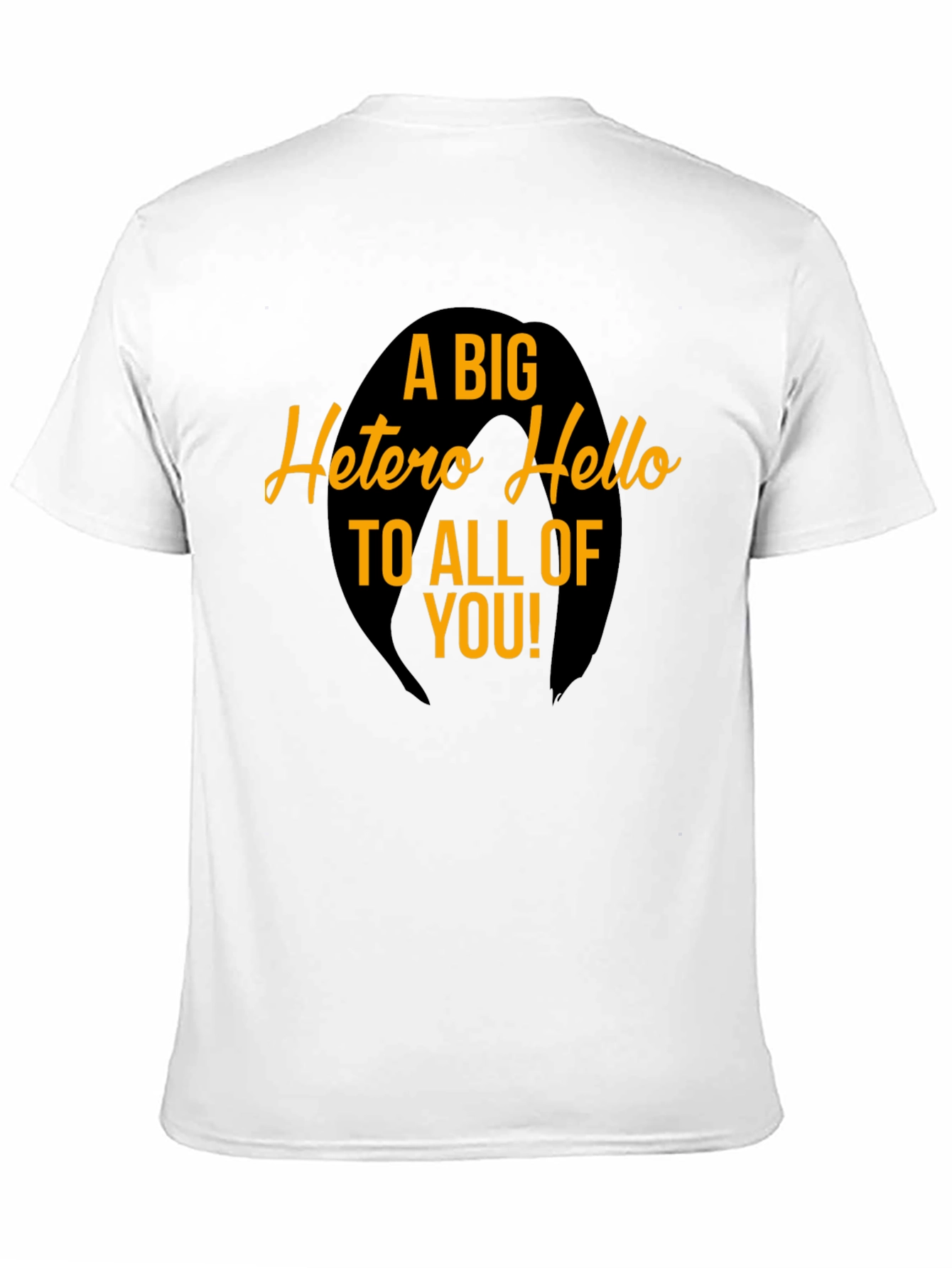 A Big Hetero Hello Graphic Tee