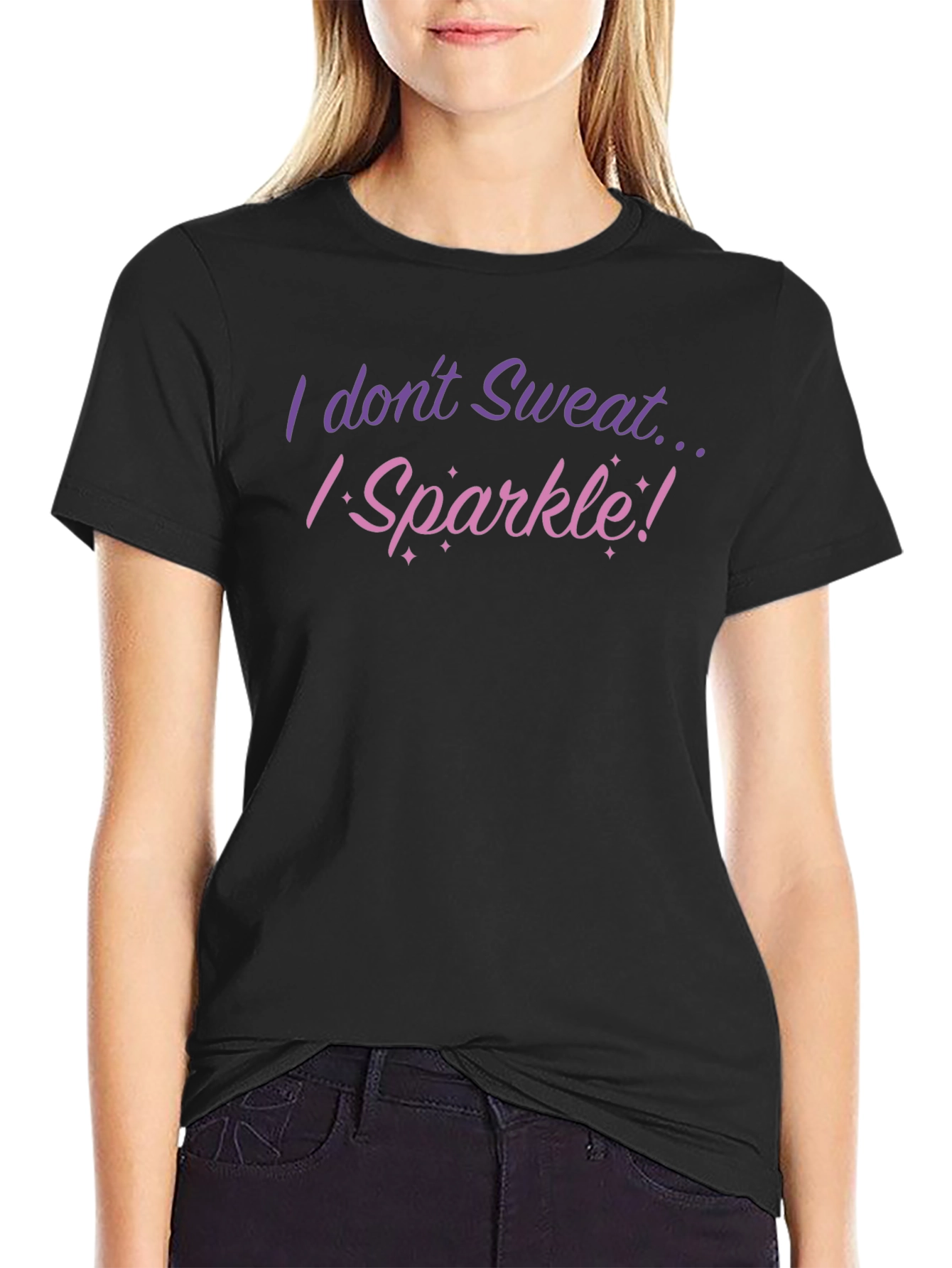 I Dont Sweat I Sparkle T-Shirt Black Cotton