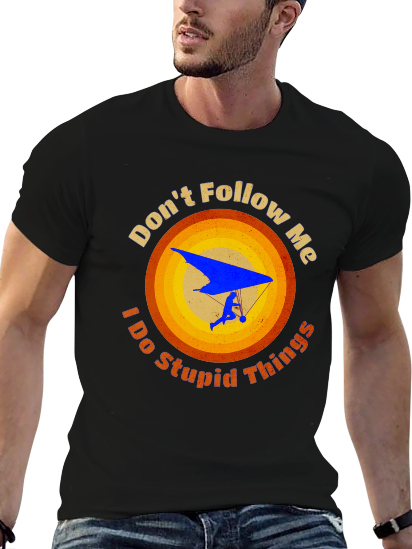 Dont Follow Me Stupid Things Hang Gliding Graphic Tee