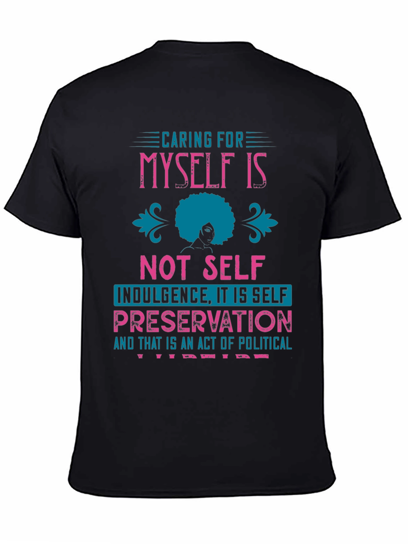 Caring for Myself Tee - Political T-Shirt