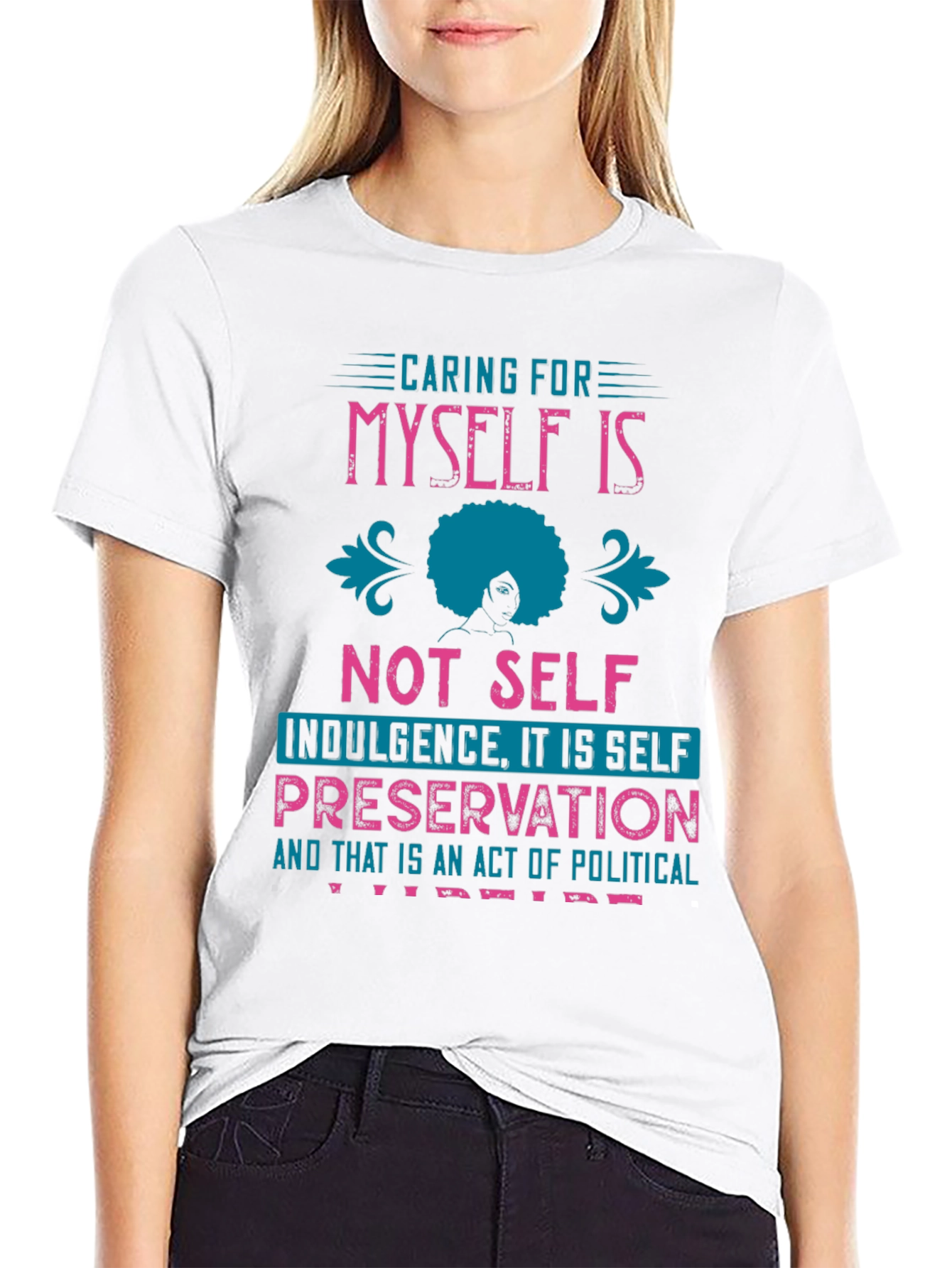Caring for Myself Tee - Political T-Shirt