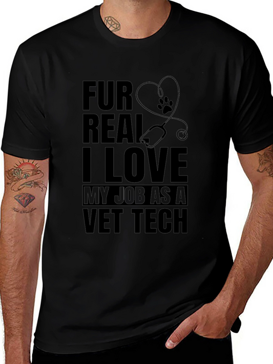 Fur Real I Love My Job Vet Tech Black T-Shirt