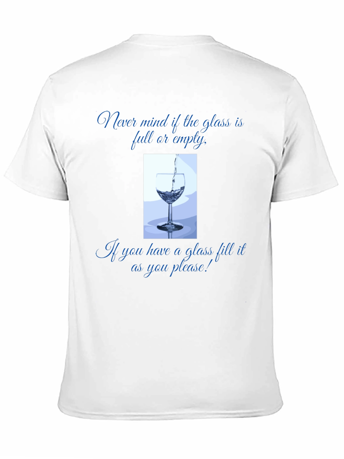 Glass Half Full T-Shirt