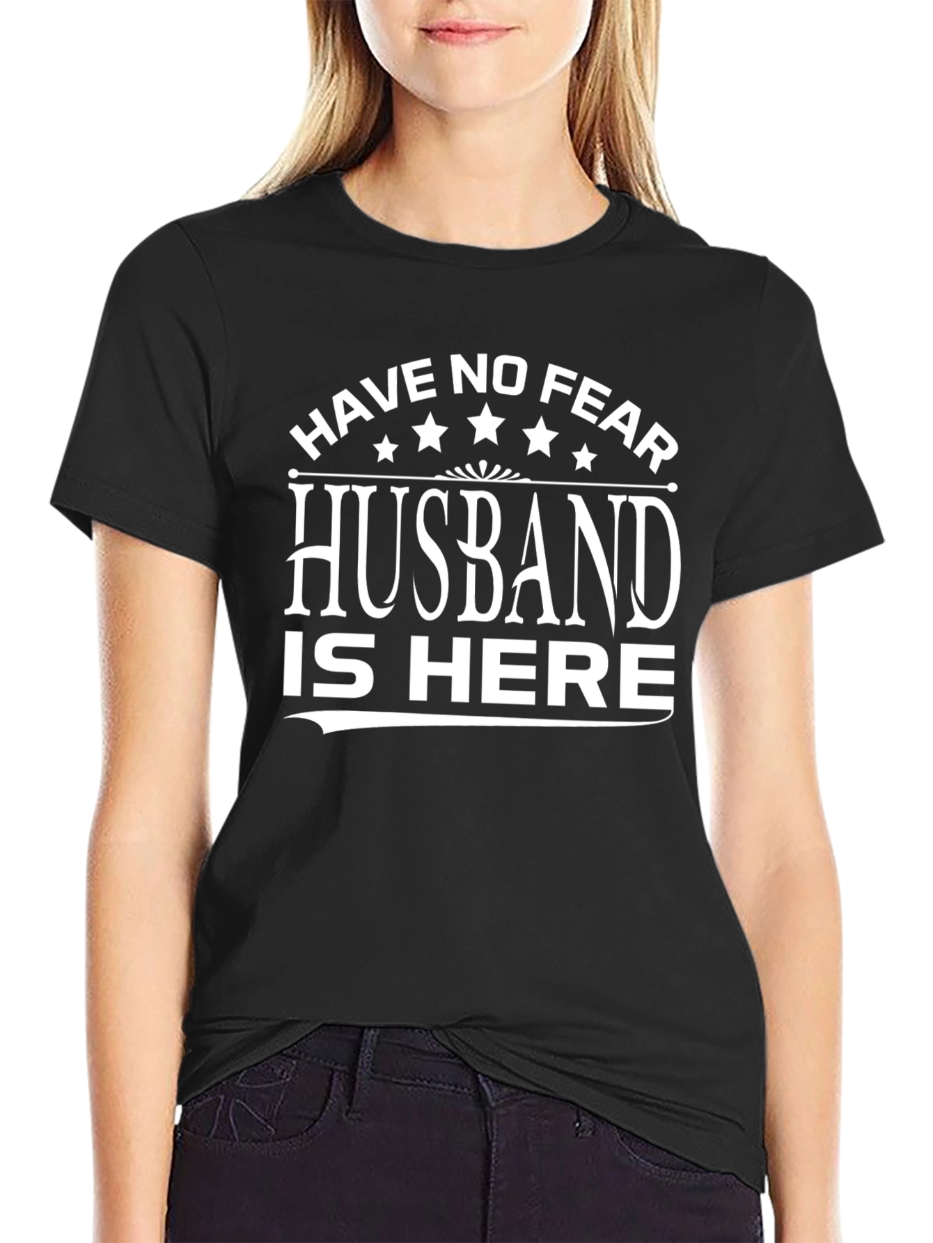 Have No Fear Husband T-Shirt