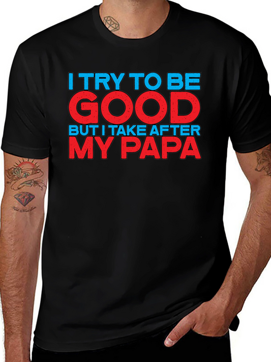 Funny I Take After My Papa Black T-Shirt