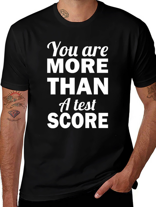 Inspirational More Than A Test Score Graphic T-Shirt