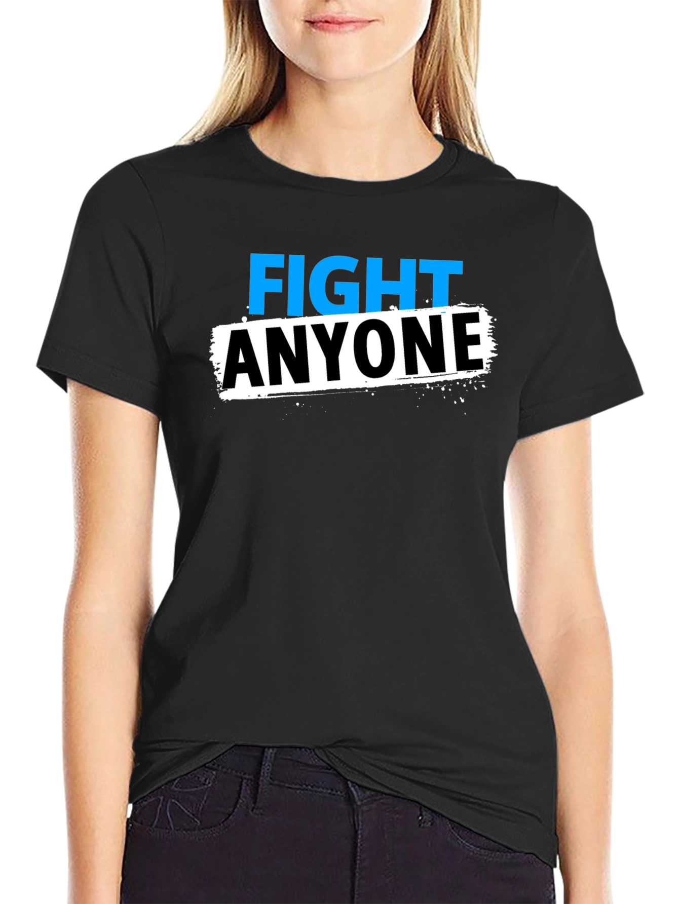 Fight Anyone Black Graphic T-Shirt