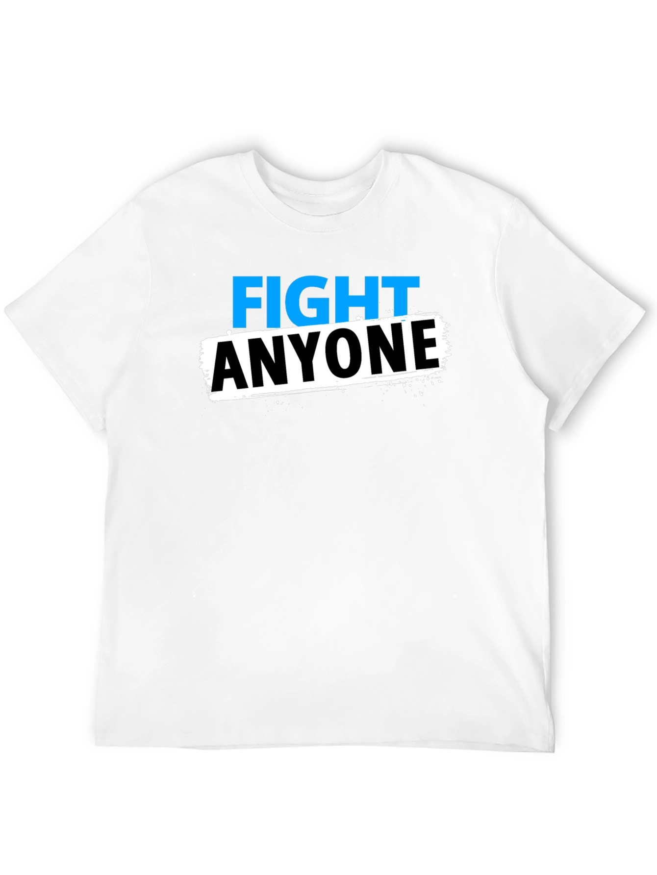 Fight Anyone Black Graphic T-Shirt