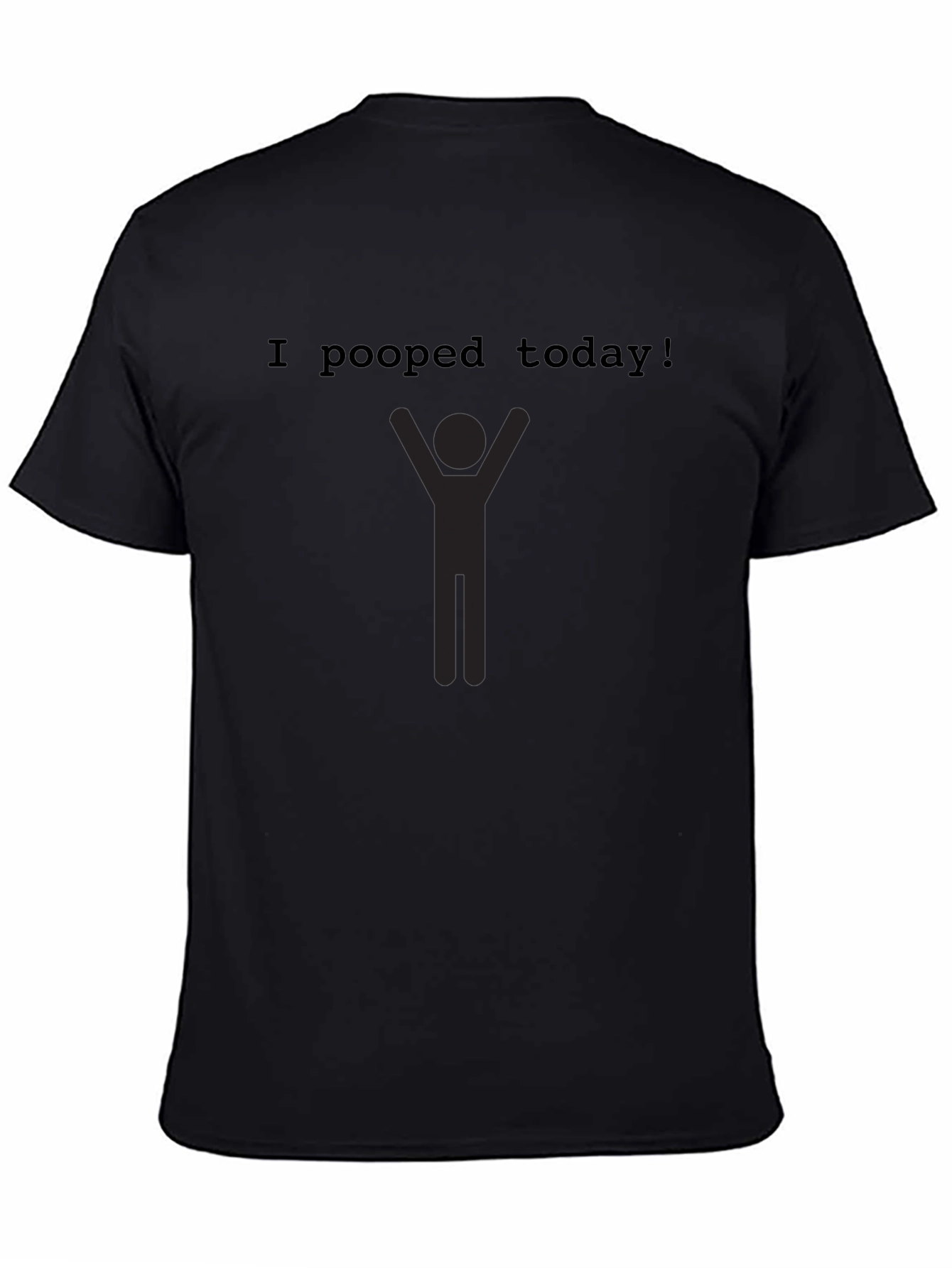 I Pooped Today! Funny Graphic Tee