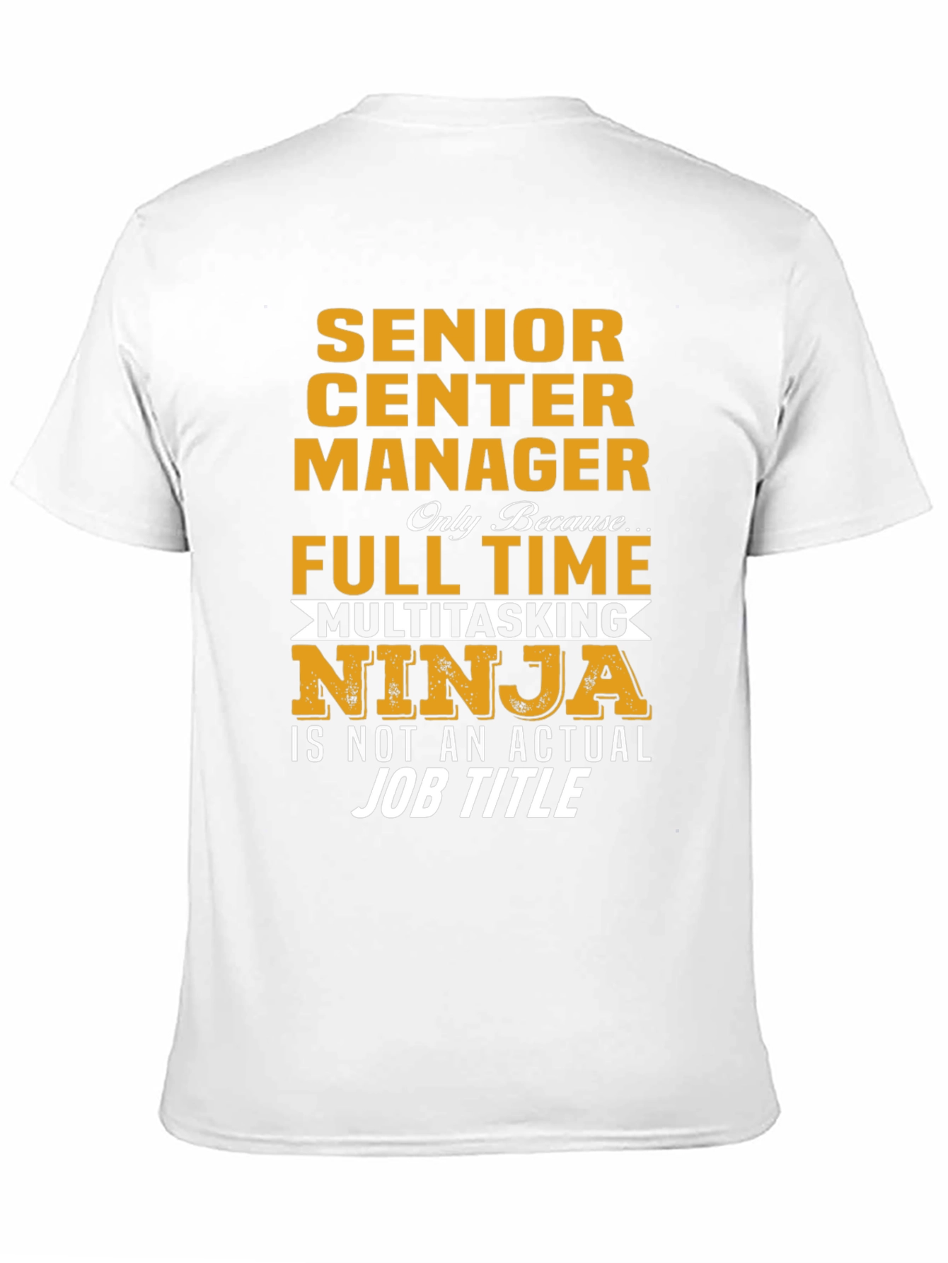 Senior Center Manager Multitasking Ninja T-Shirt