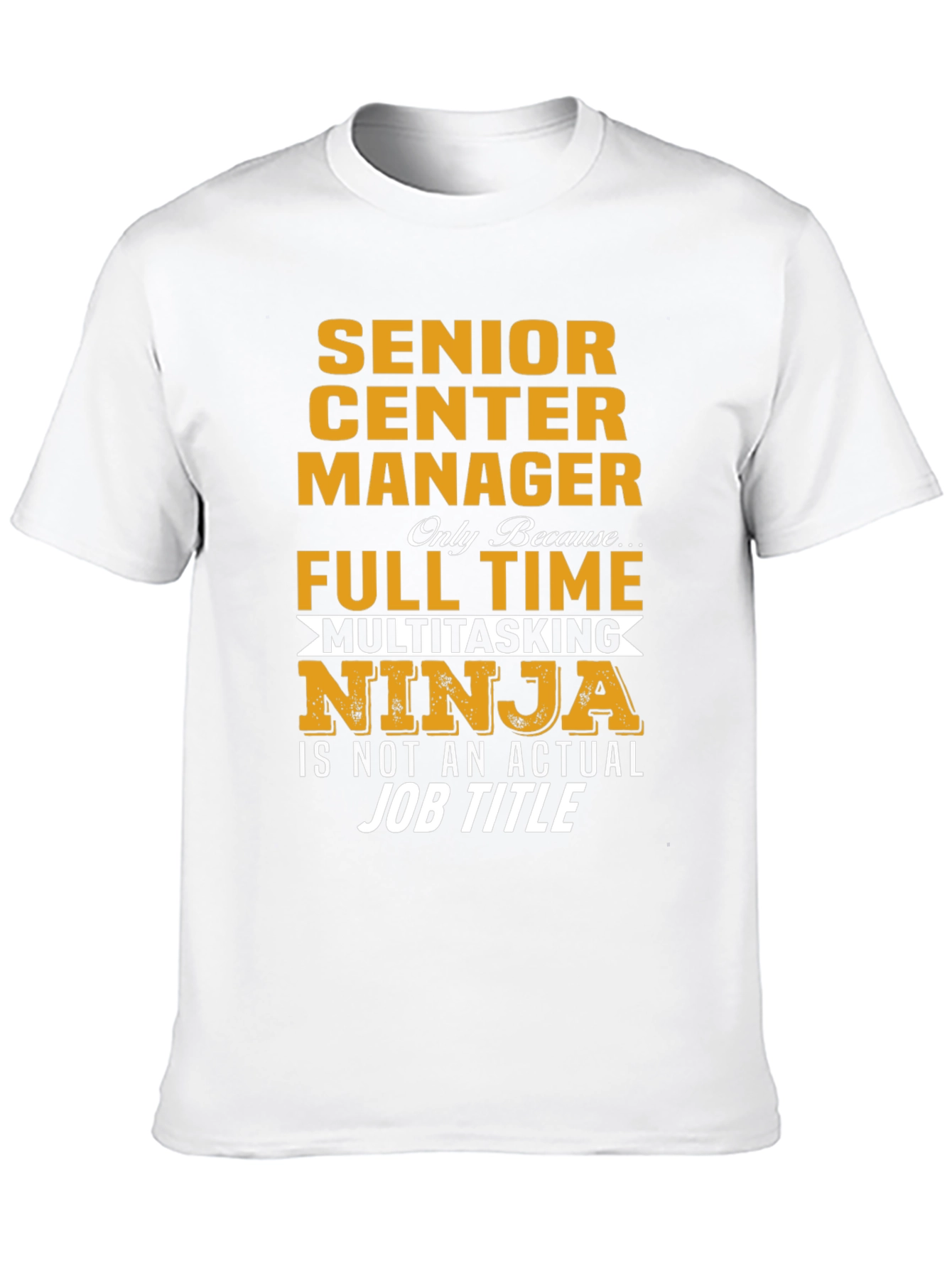 Senior Center Manager Multitasking Ninja T-Shirt