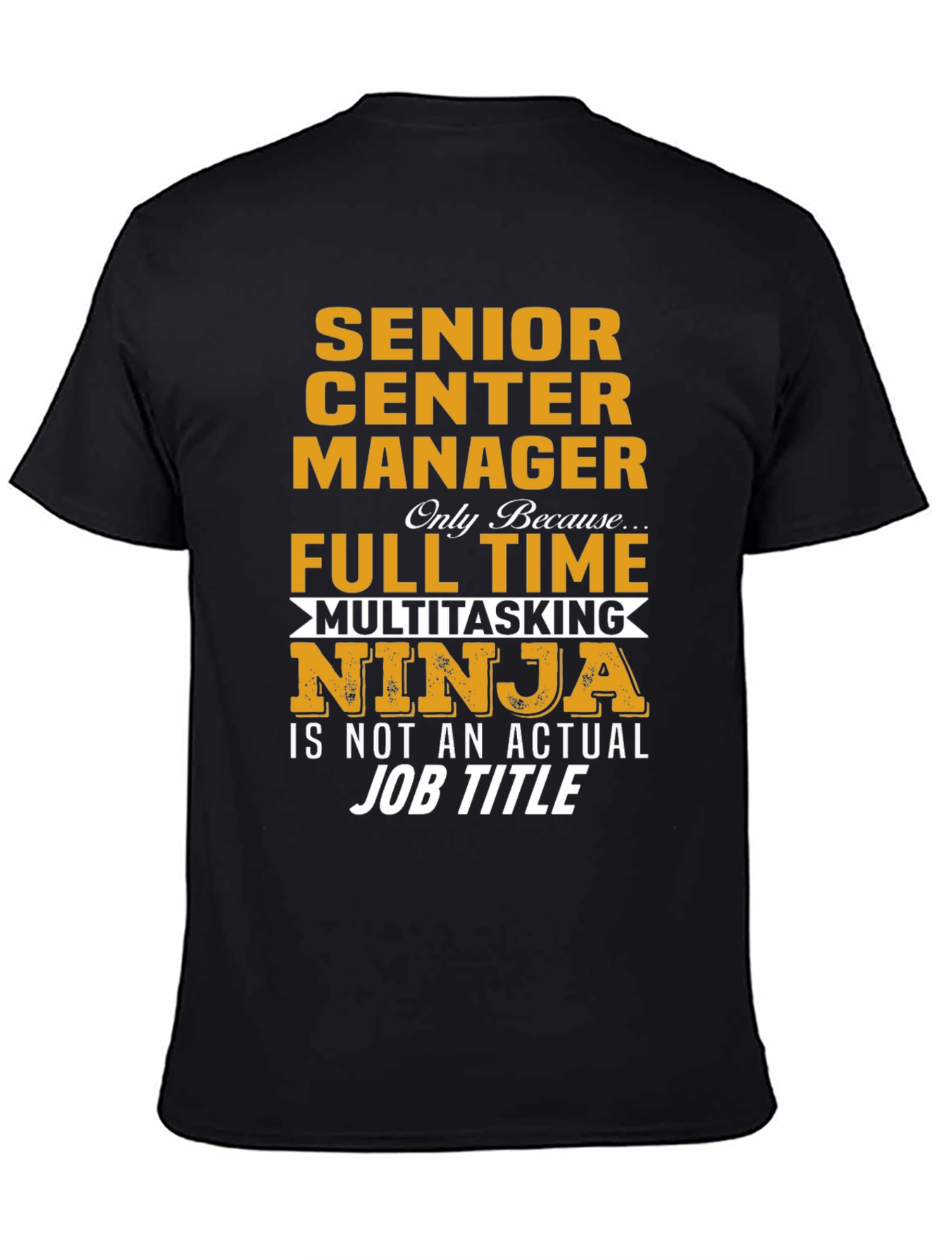Senior Center Manager Multitasking Ninja T-Shirt