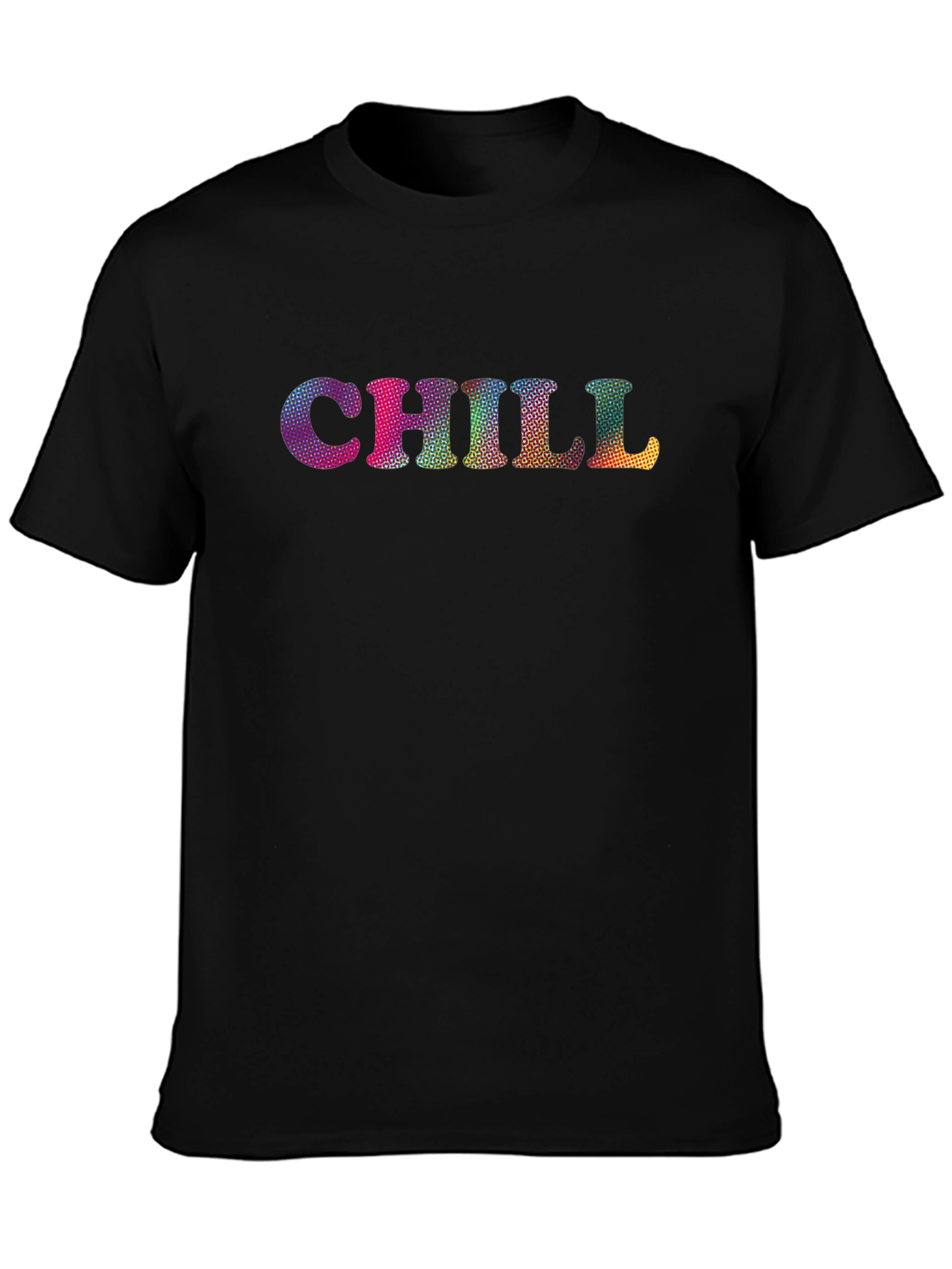 Chill T-Shirt - Vibrant Text Graphic Black Tee