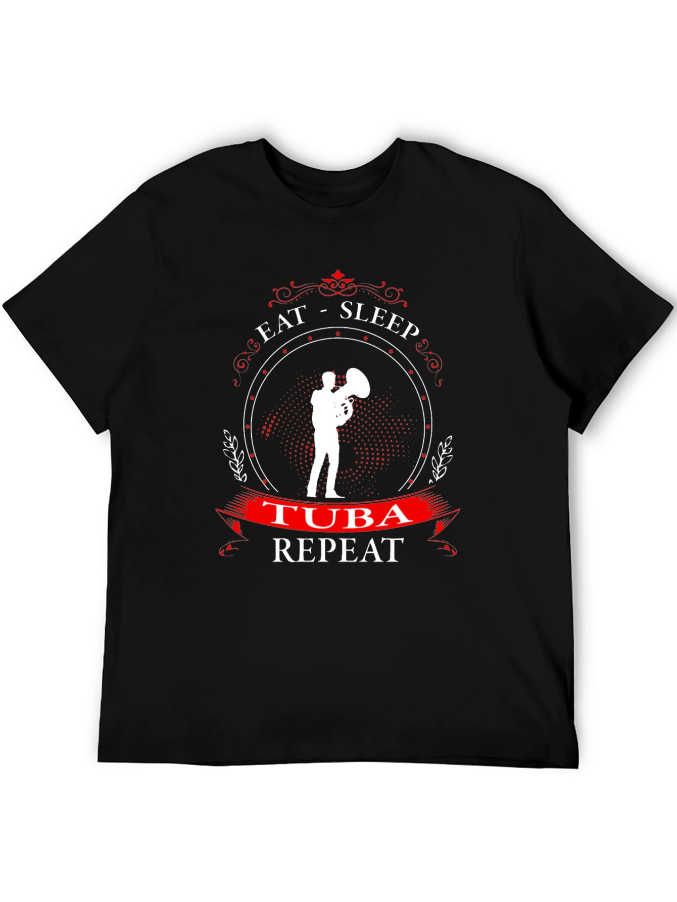 Eat Sleep Tuba Repeat - Musician T-Shirt