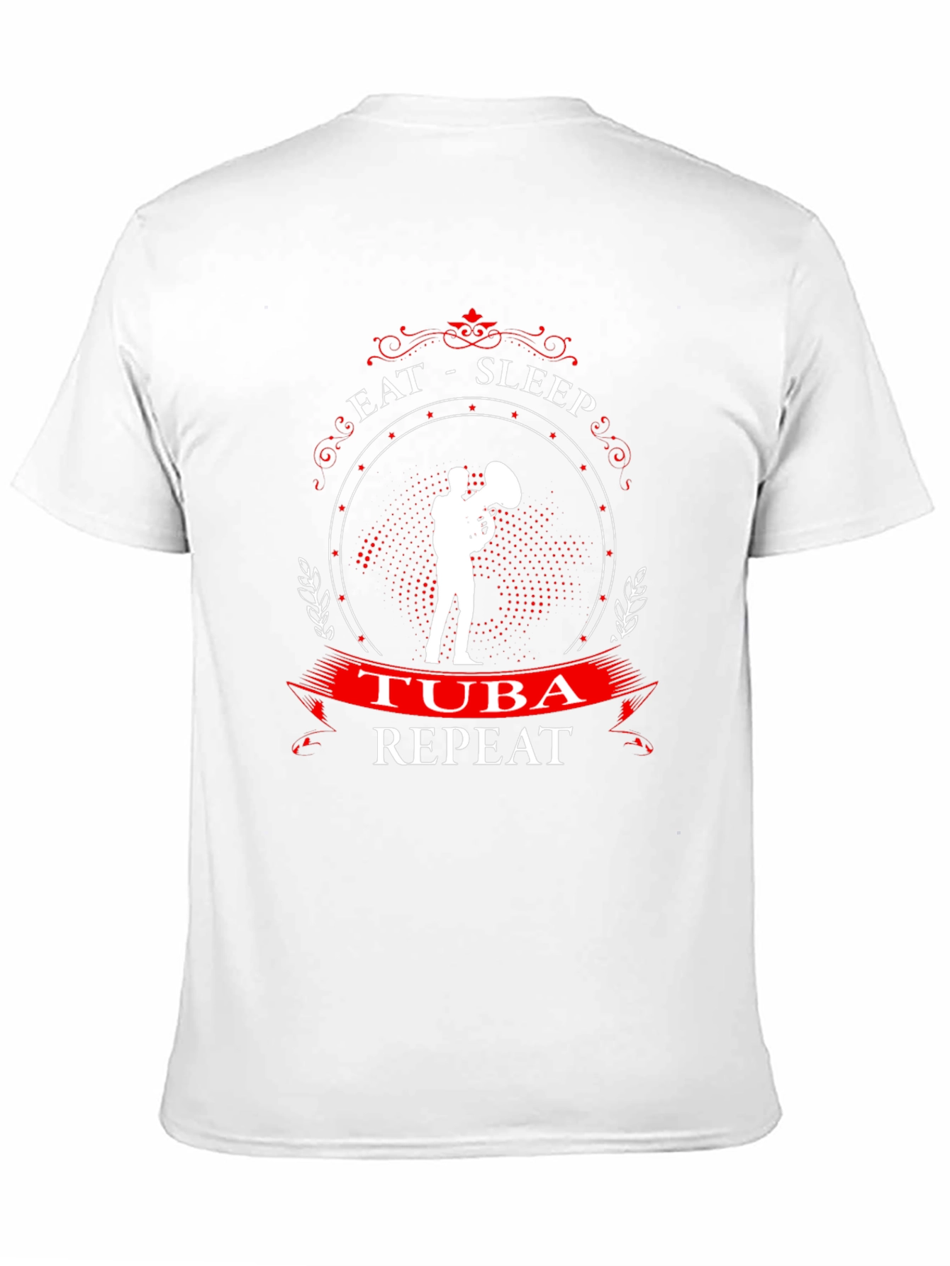 Eat Sleep Tuba Repeat - Musician T-Shirt