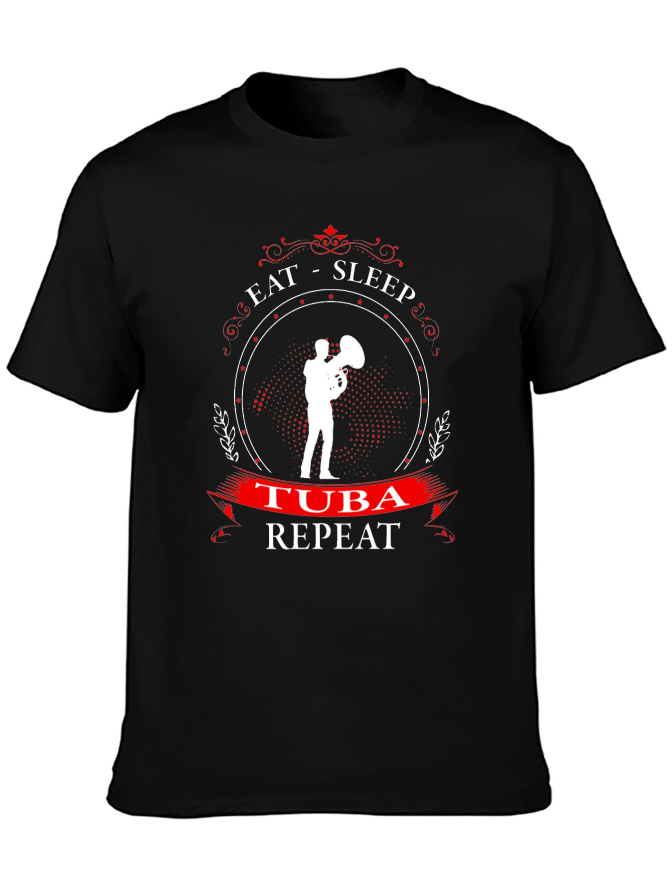 Eat Sleep Tuba Repeat - Musician T-Shirt