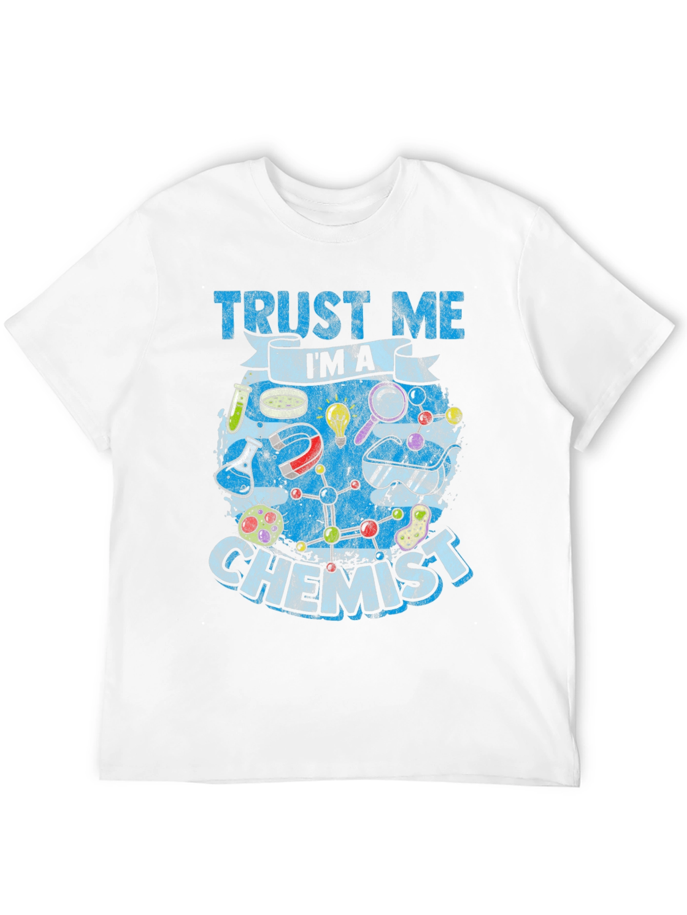 Trust Me Im A Chemist T-Shirt