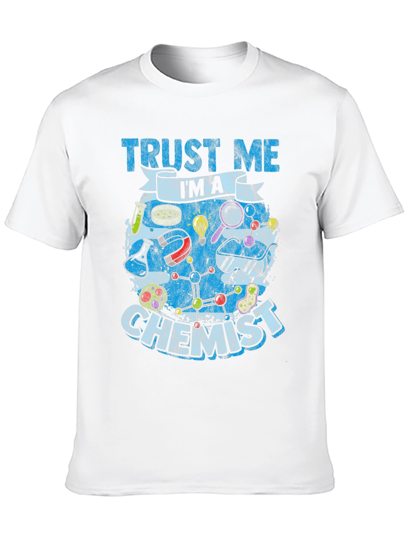 Trust Me Im A Chemist T-Shirt