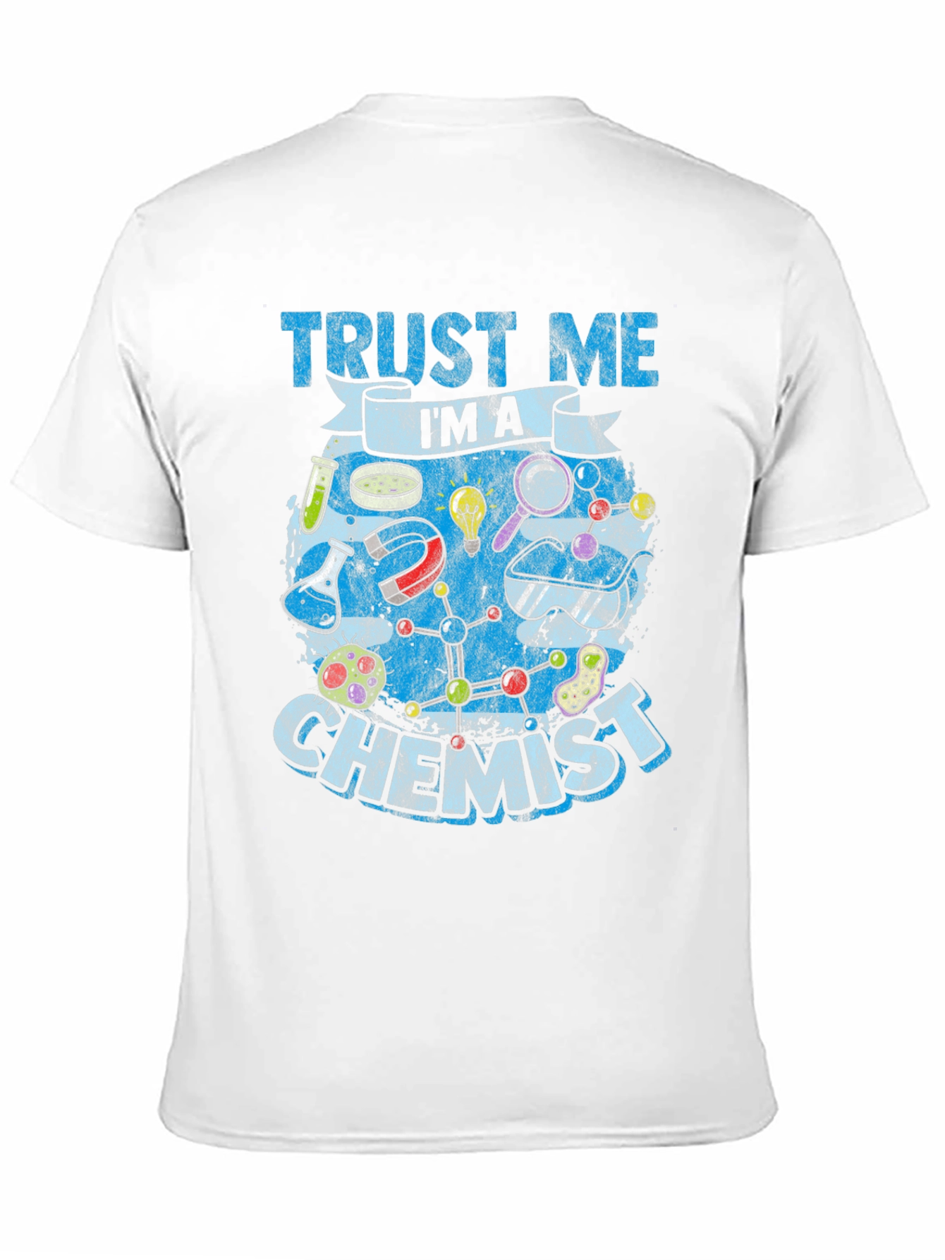 Trust Me Im A Chemist T-Shirt