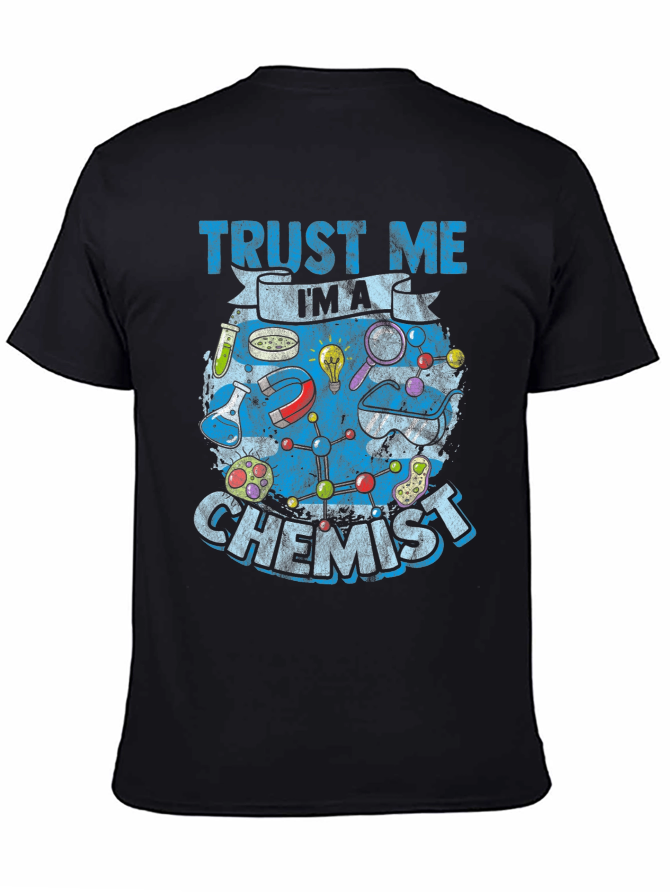 Trust Me Im A Chemist T-Shirt