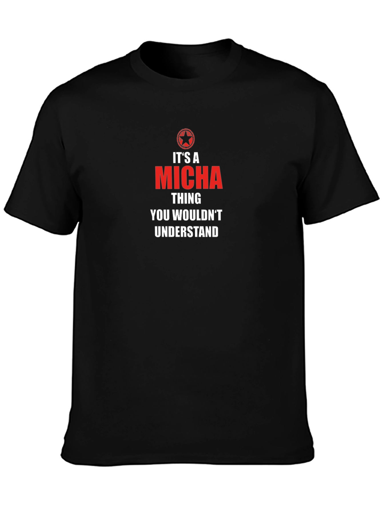 Its a Micha Thing T-Shirt - Unique Personalized Tee