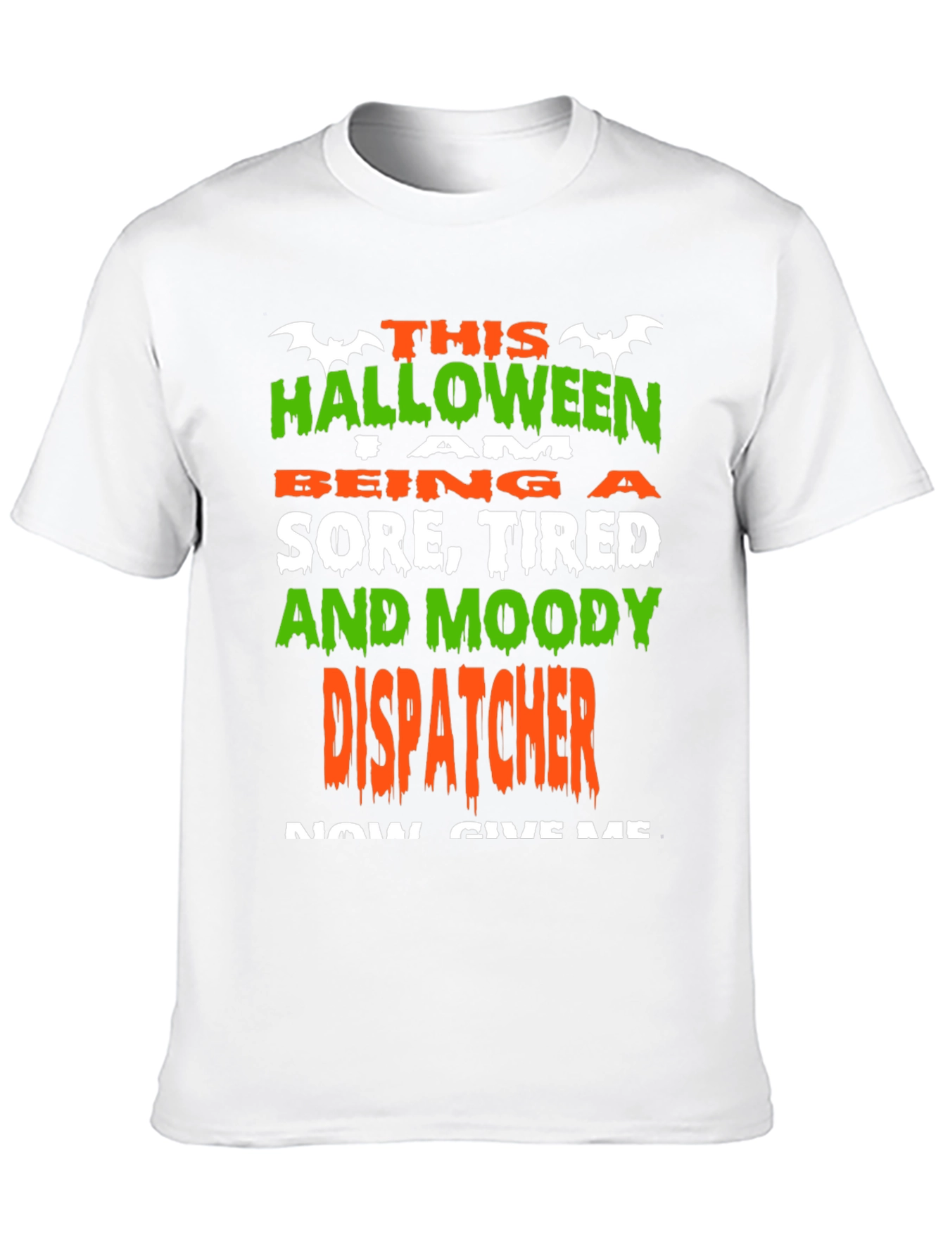 Halloween Dispatcher T-Shirt - Sore Tired & Moody