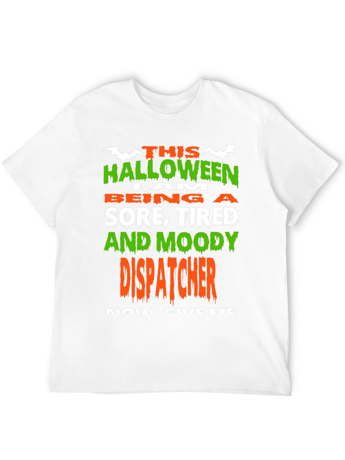 Halloween Dispatcher T-Shirt - Sore Tired & Moody