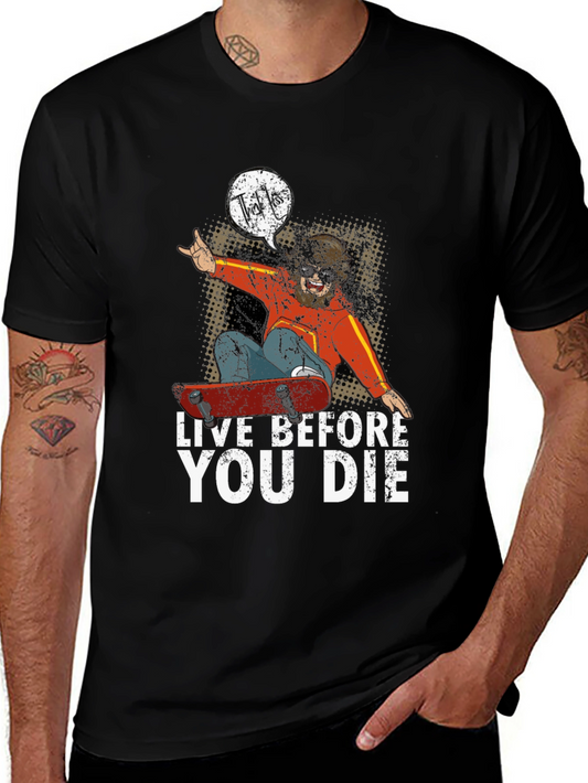 Live Before You Die Skateboarder Graphic T-Shirt