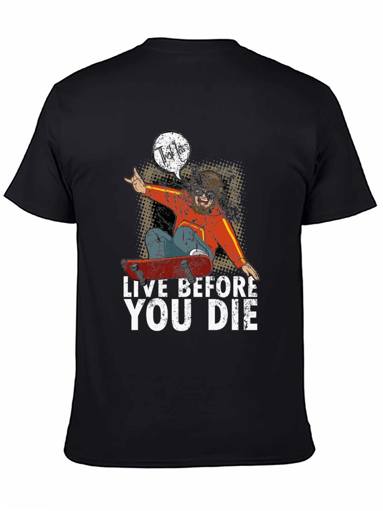 Live Before You Die Skateboarder Graphic T-Shirt