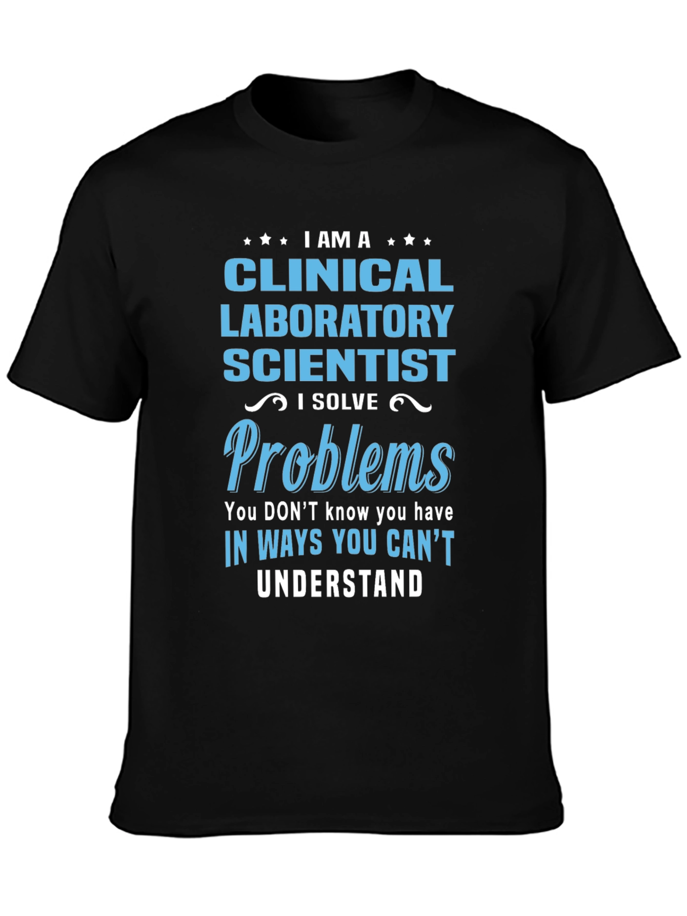 Clinical Laboratory Scientist T-Shirt - Problems Solver