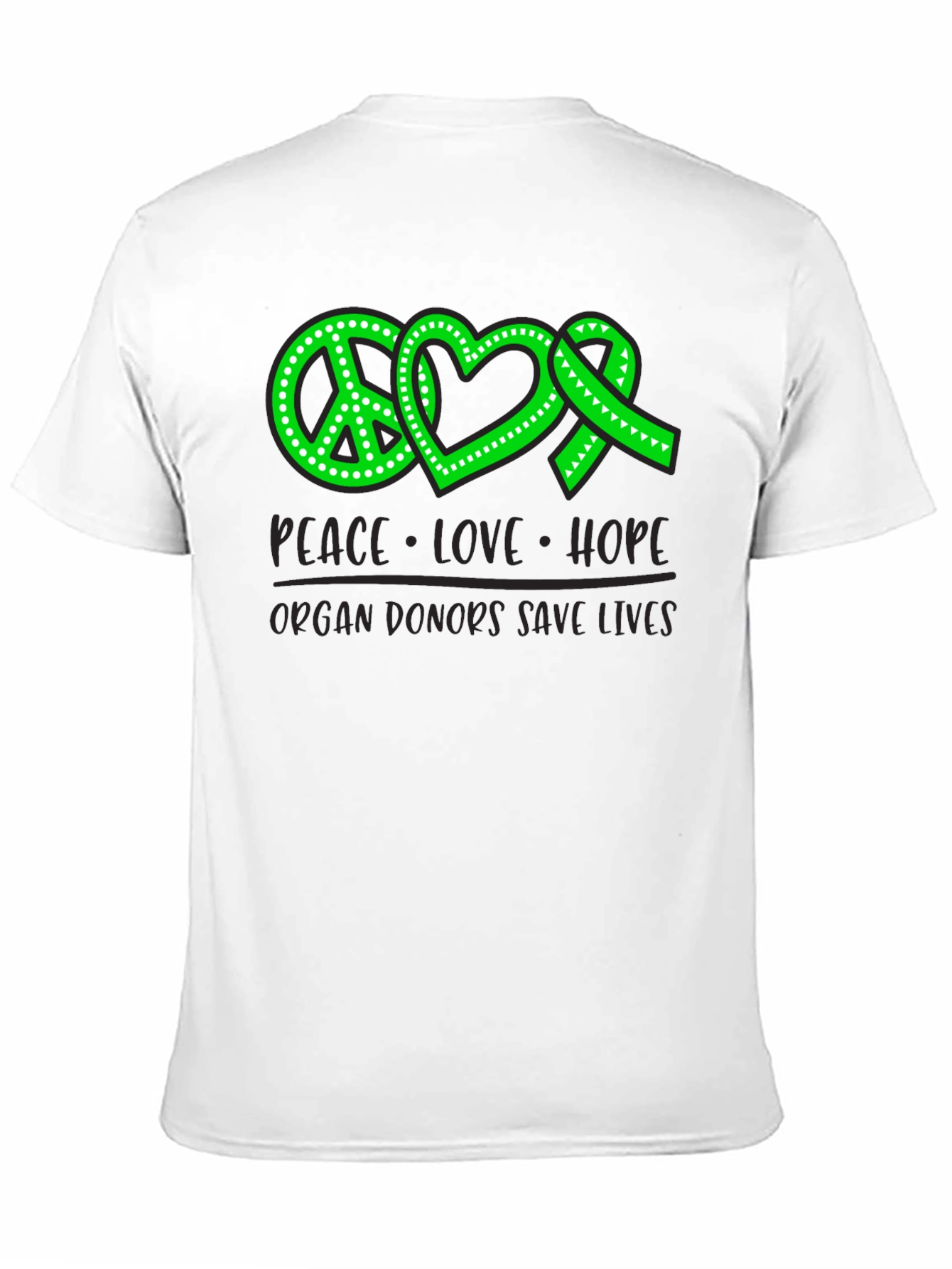Organ Donor Awareness T-Shirt: Peace Love Hope