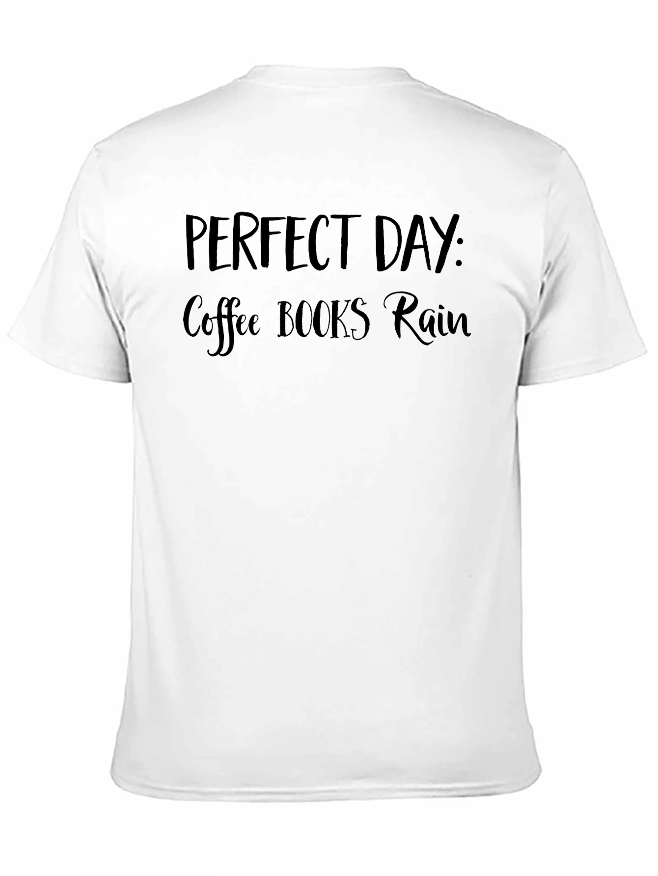 Perfect Day T-Shirt: Coffee Books Rain