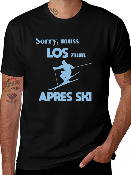 Apres Ski Skiing T-Shirt - Sorry Muss Los Zum!
