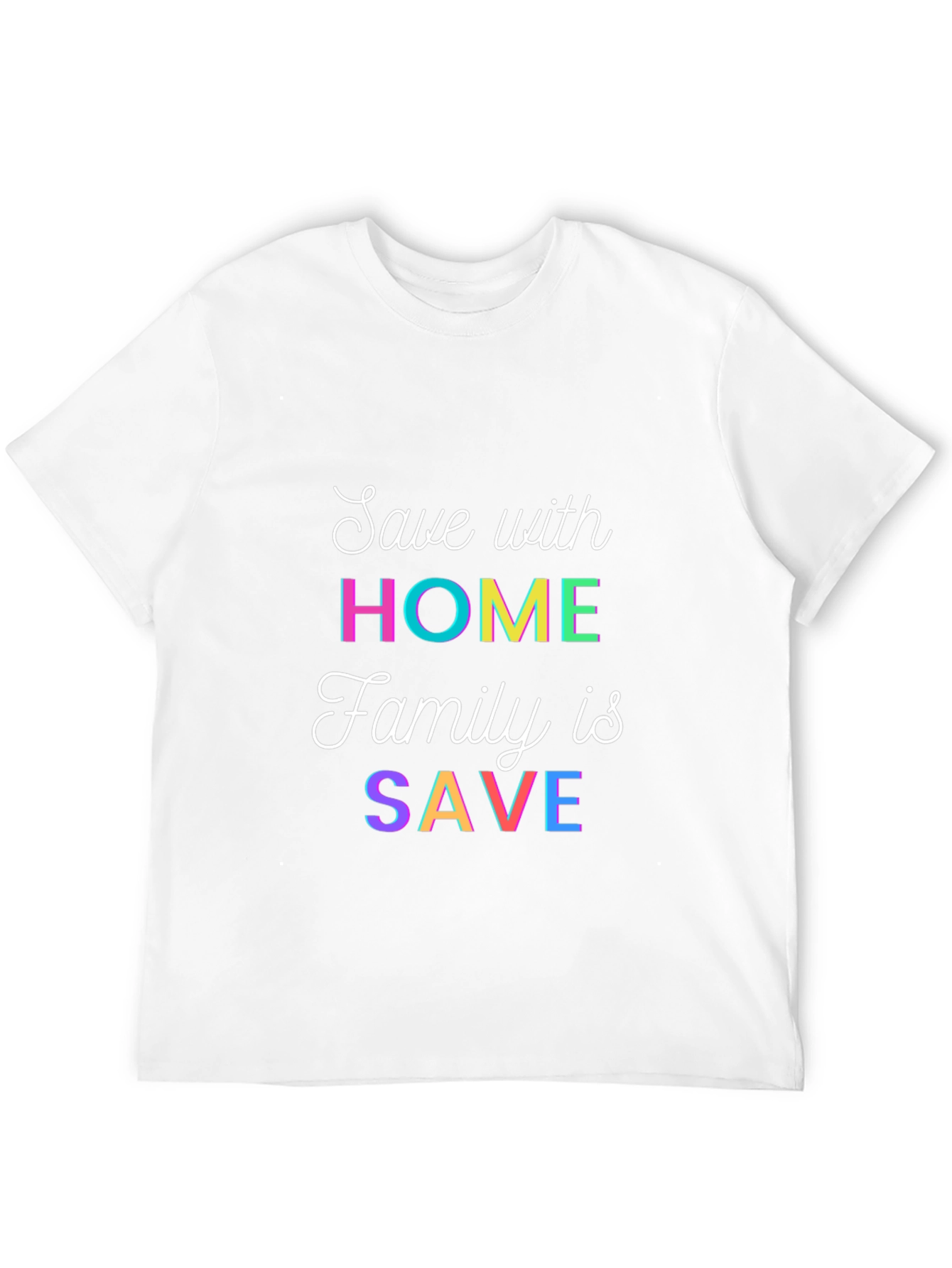 Save With Home T-Shirt
