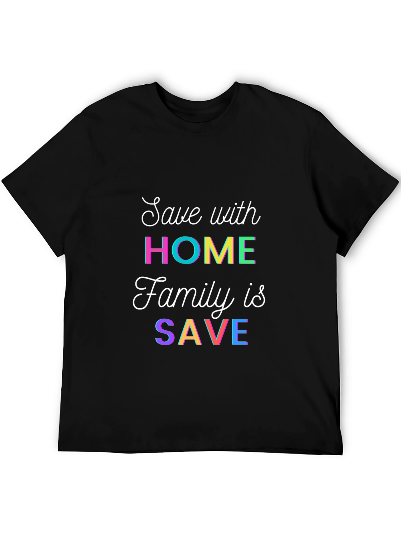 Save With Home T-Shirt