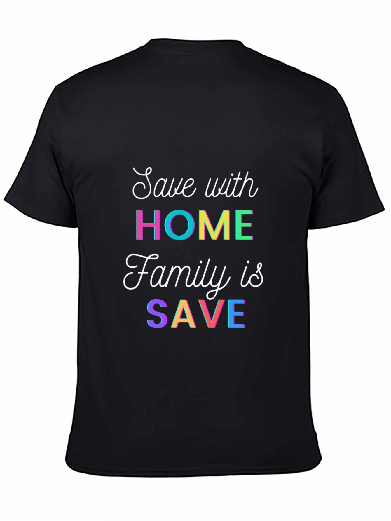 Save With Home T-Shirt