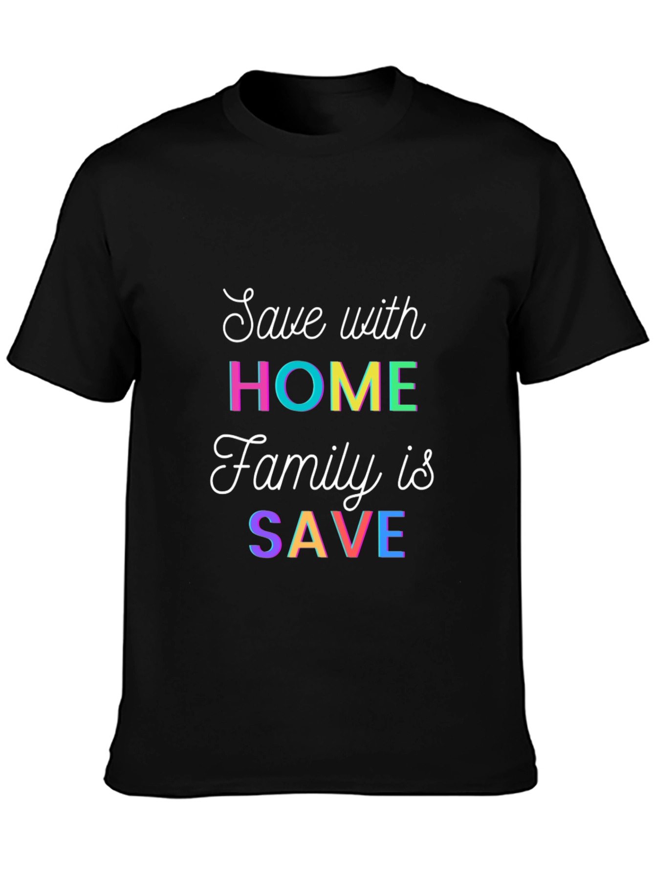 Save With Home T-Shirt