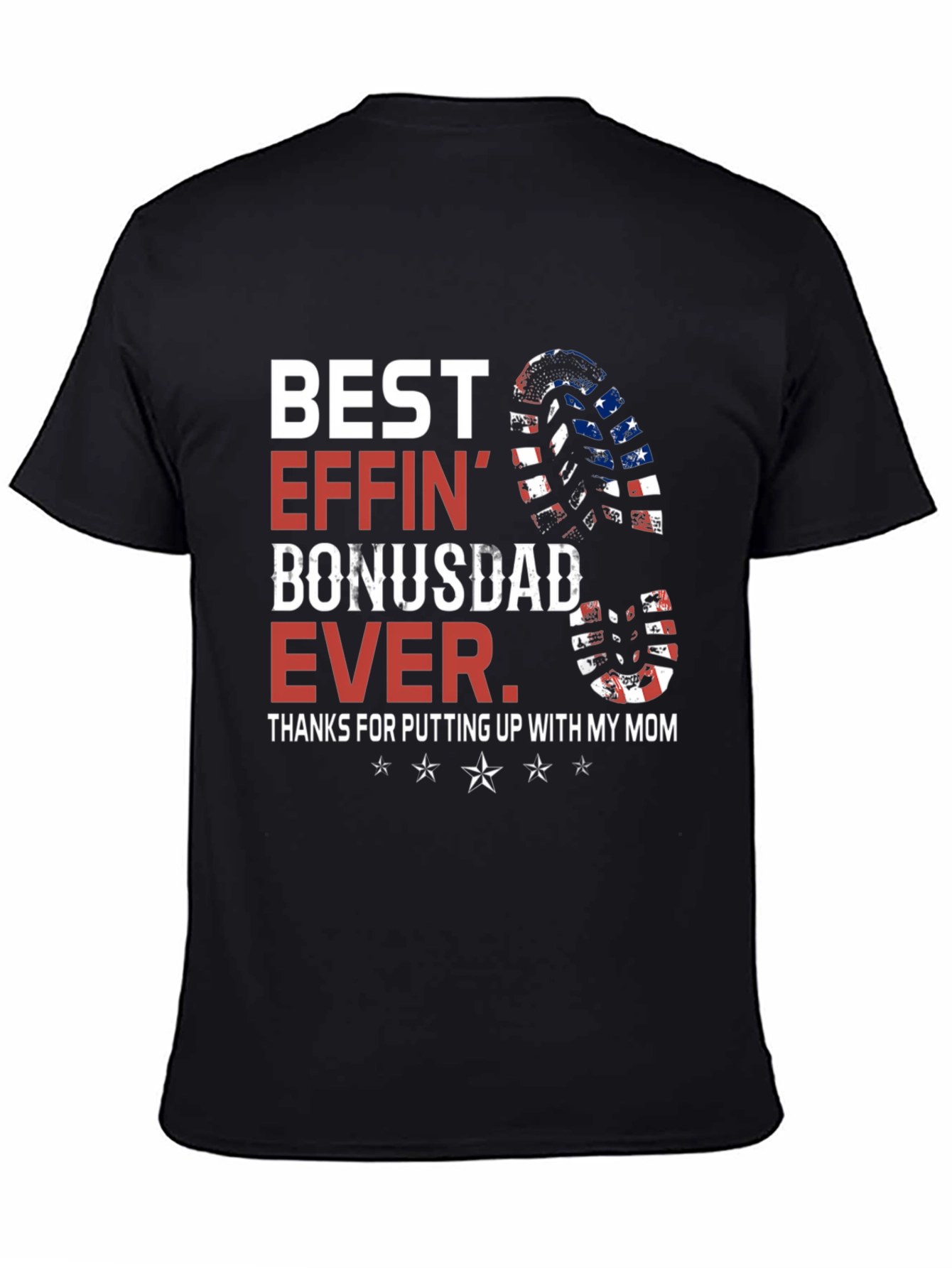 Best Effin Bonus Dad Ever Graphic Tee