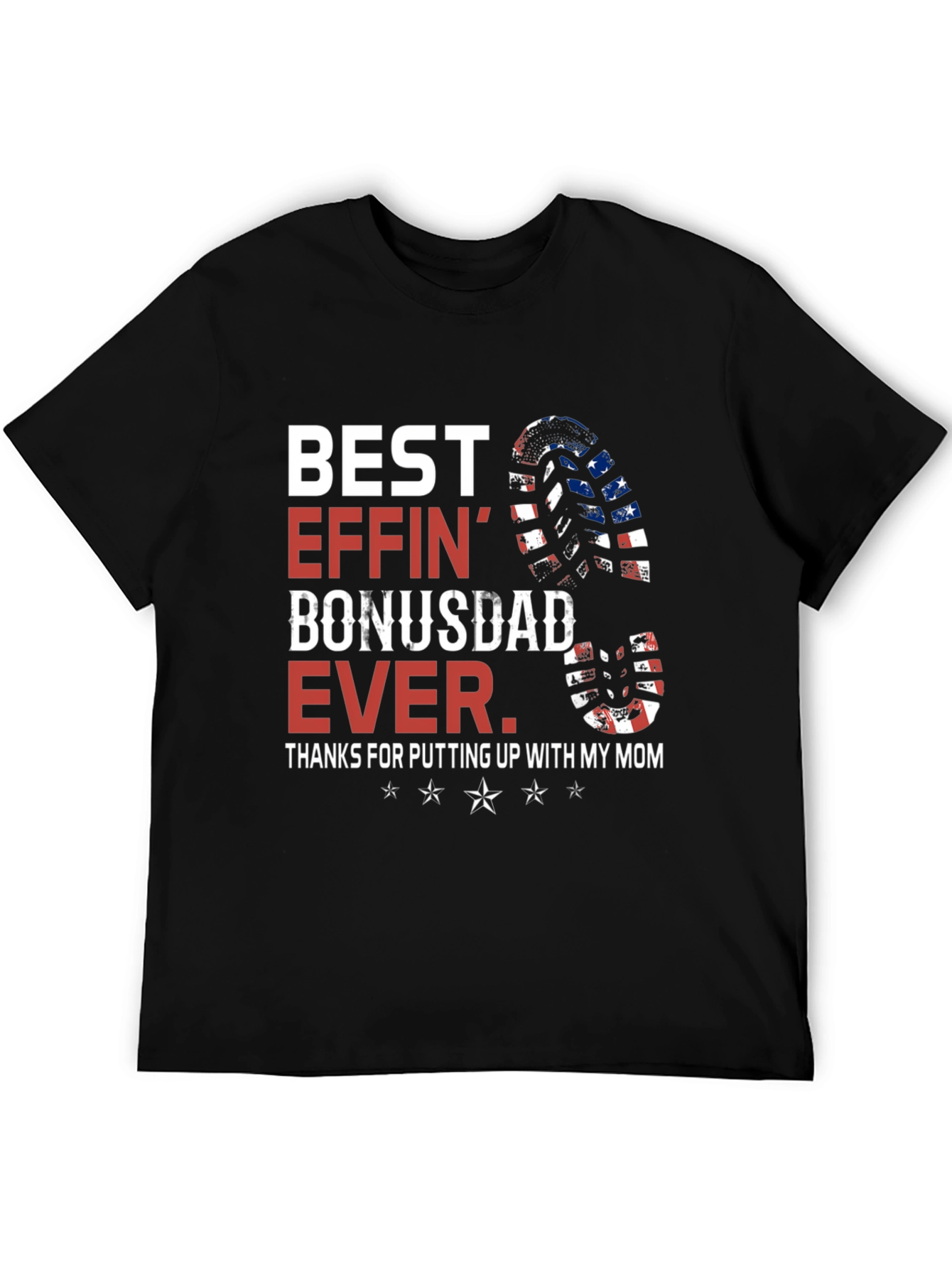 Best Effin Bonus Dad Ever Graphic Tee